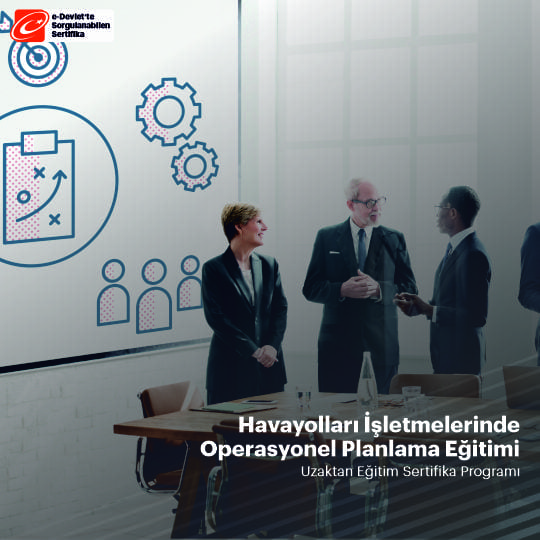 Havayolu İşletmelerinde Operasyonel Planlama Eğitimi Sertifika Programı