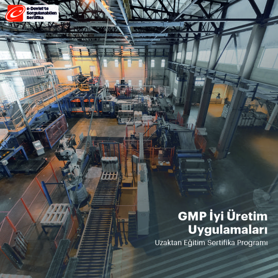 GMP İyi Üretim Uygulamaları Sertifikalı Eğitim Programı