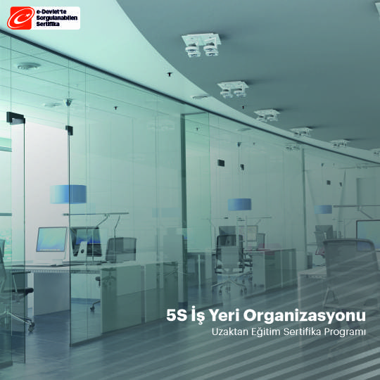 5 S İş Yeri Organizasyonu Sertifikalı Eğitim Programı