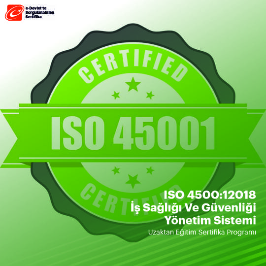 ISO 45001:2018 İş Sağlığı Ve Güvenliği Yönetim Sistemi Sertifika Programı