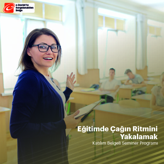 Eğitimde Çağın Ritmini Yakalama Semineri