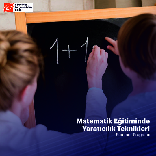 Matematik Eğitiminde Yaratıcılık Teknikleri Semineri