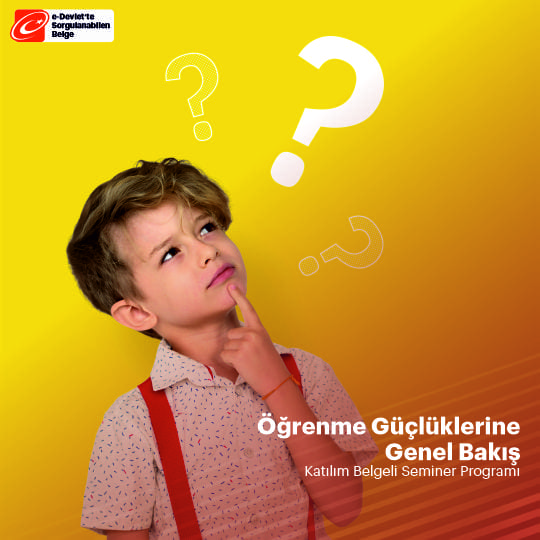 Öğrenme Güçlüklerine Genel Bakış Semineri