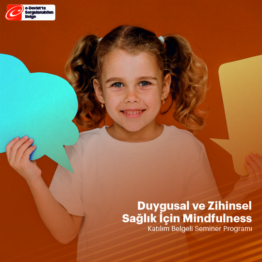 Duygusal ve Zihinsel Sağlık İçin Mindfulness Semineri