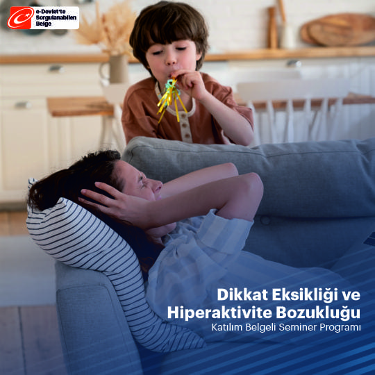 Dikkat Eksikliği ve Hiperaktivite Bozukluğu (DEHB) Semineri