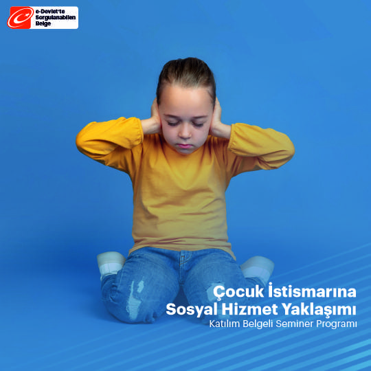 Çocuk İstismarına Sosyal Hizmet Yaklaşımı Semineri