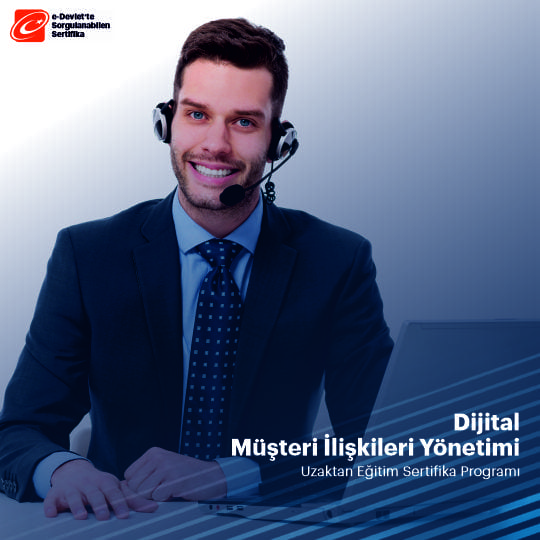 Dijital Müşteri İlişkileri Eğitimi Sertifika Programı