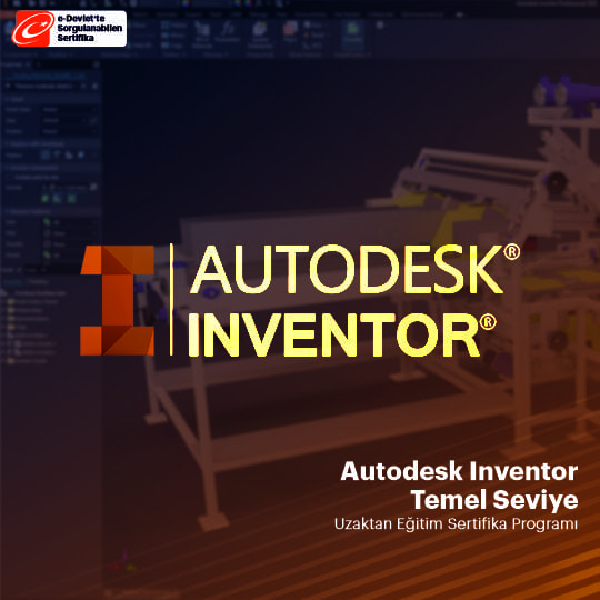 Autodesk Inventor Eğitimi 2019 Temel Seviye Sertifika Programı