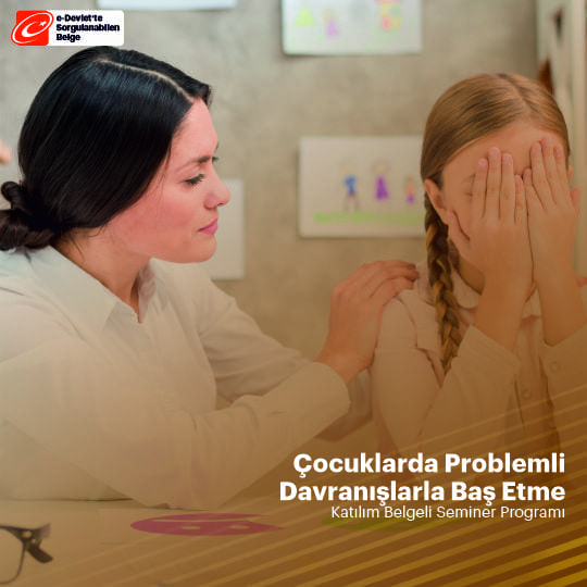 Çocuklarda Problemli Davranışlarla Baş Etme Semineri