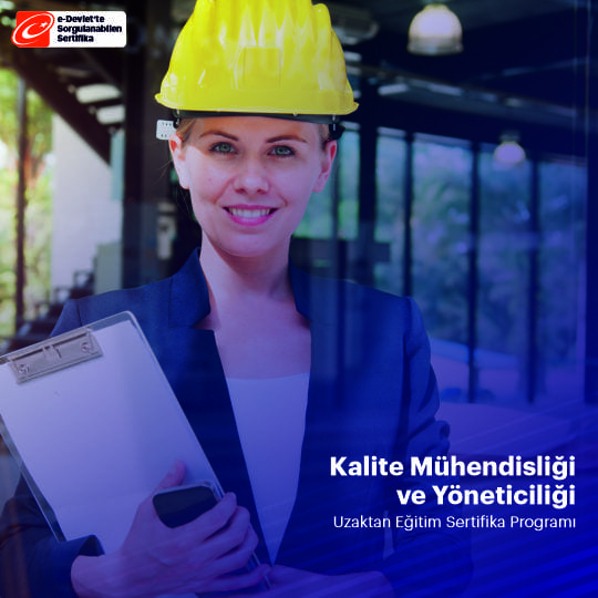 Kalite Mühendisliği ve Yöneticiliği Sertifikası