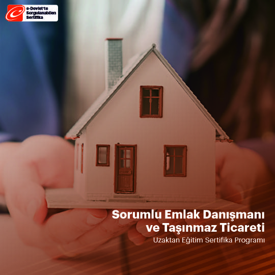 Sorumlu Emlak Danışmanı ve Taşınmaz Ticareti Sertifika Programı