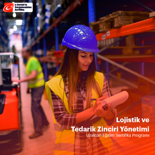 Lojistik ve Tedarik Zinciri Yönetimi Sertifikalı Eğitim Programı