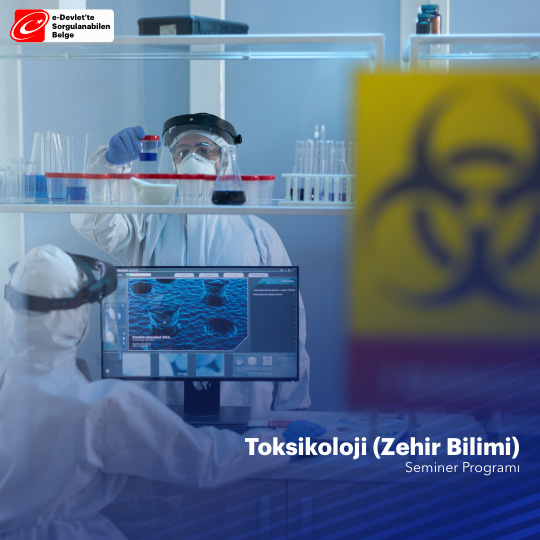 Toksikoloji Sertifikalı Eğitim Programı (Zehir Bilimi)