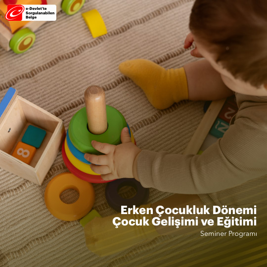 Erken Çocukluk Dönemi Çocuk Gelişimi ve Eğitimi Semineri